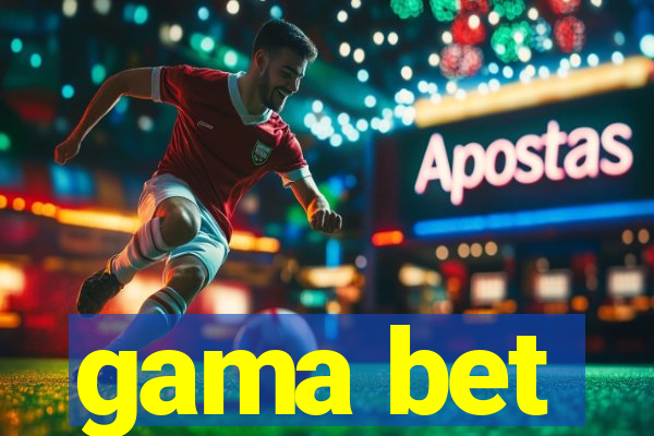 gama bet
